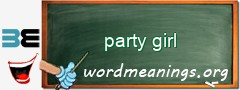 WordMeaning blackboard for party girl